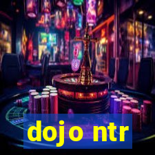 dojo ntr